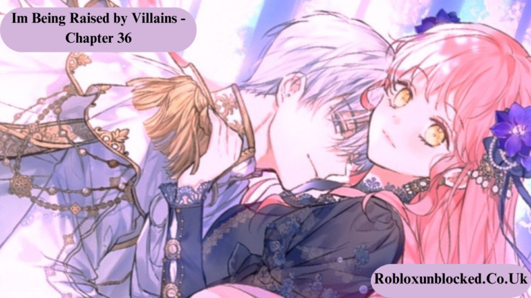 Im Being Raised by Villains - Chapter 36